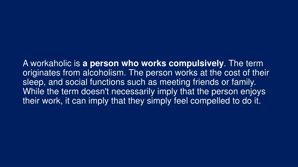 a workaholic is a person who works compulsively