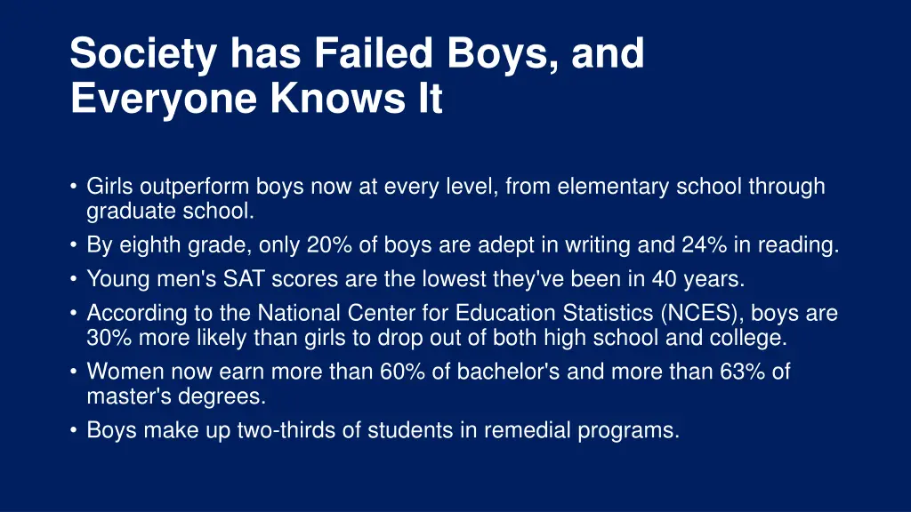 society has failed boys and everyone knows it