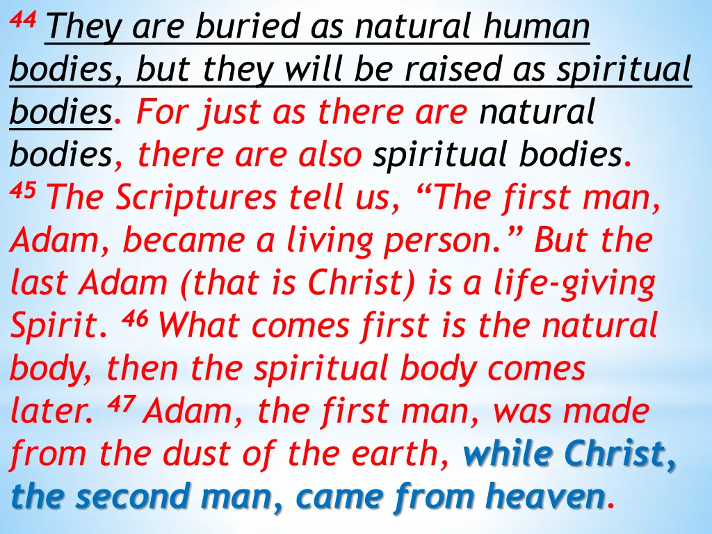 44 they are buried as natural human bodies