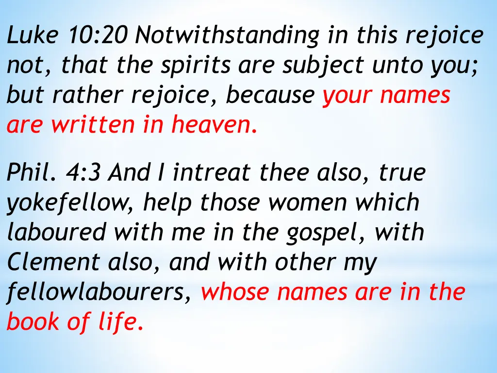 luke 10 20 notwithstanding in this rejoice