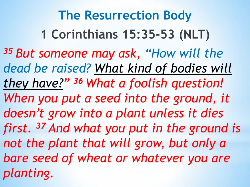 the resurrection body 1 corinthians 15 35 53 nlt