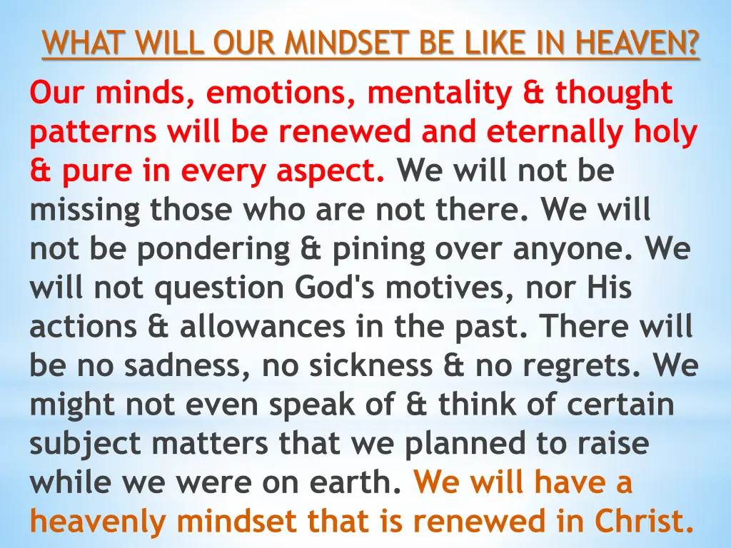what will our mindset be like in heaven our minds