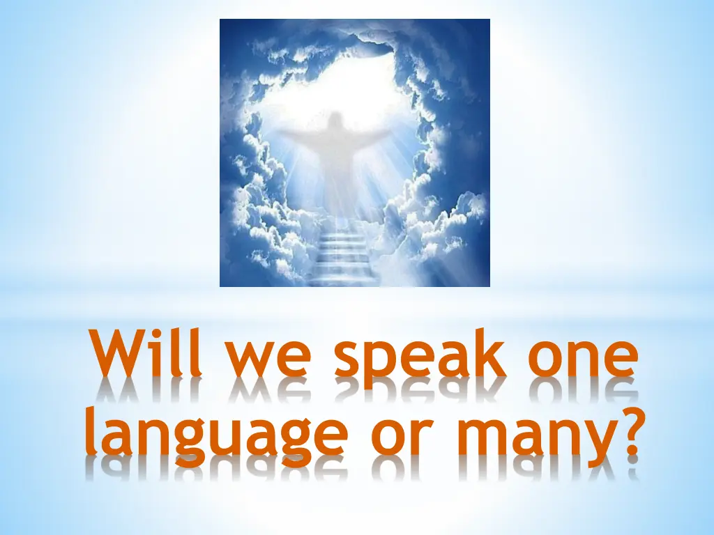 will we speak one language or many