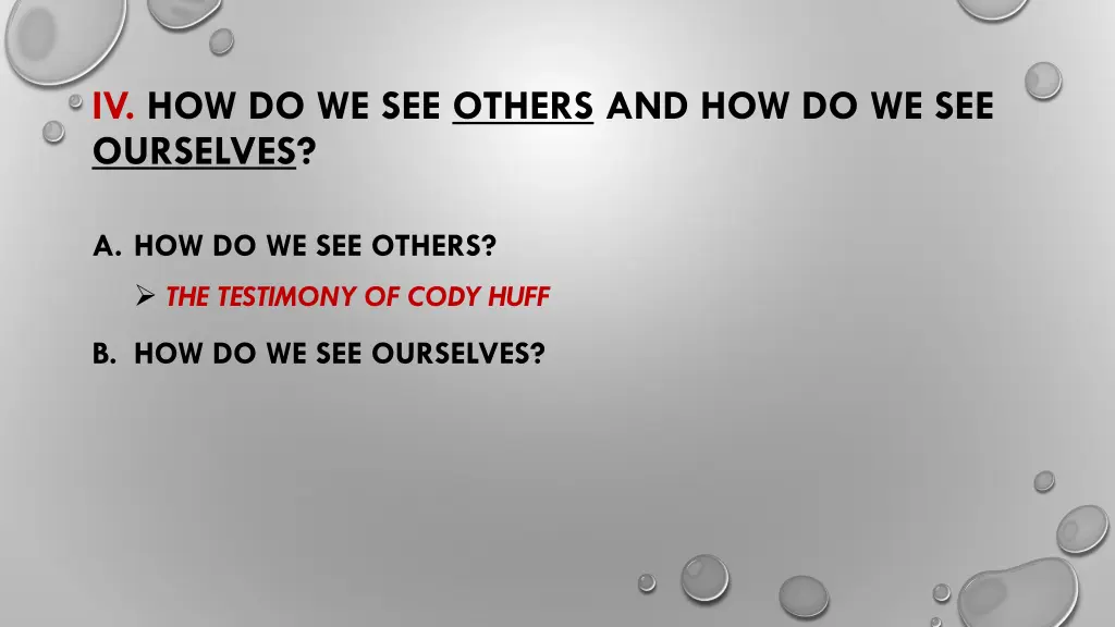 iv how do we see others