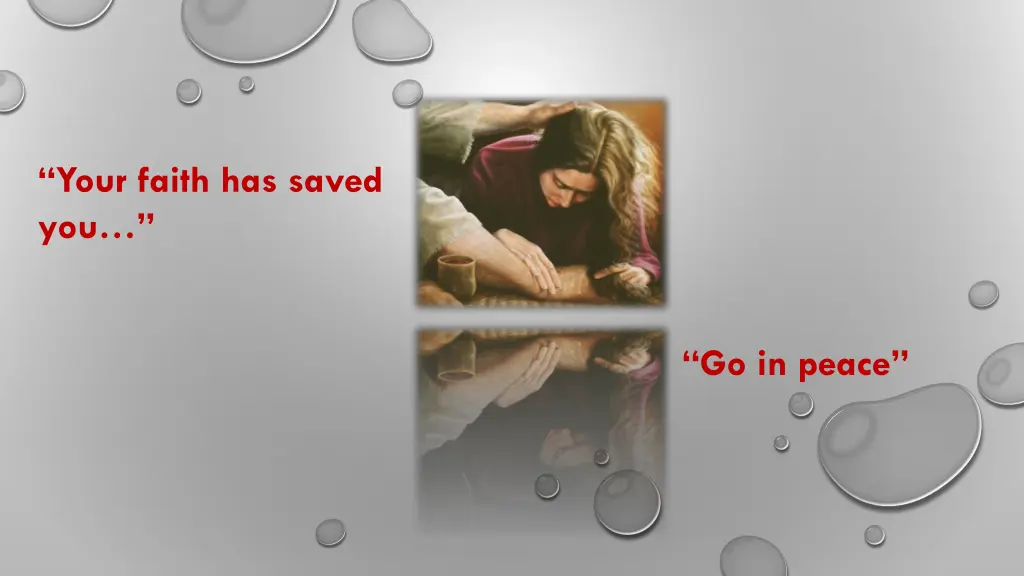 your faith has saved you