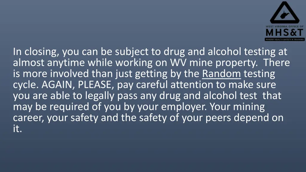 in closing you can be subject to drug and alcohol