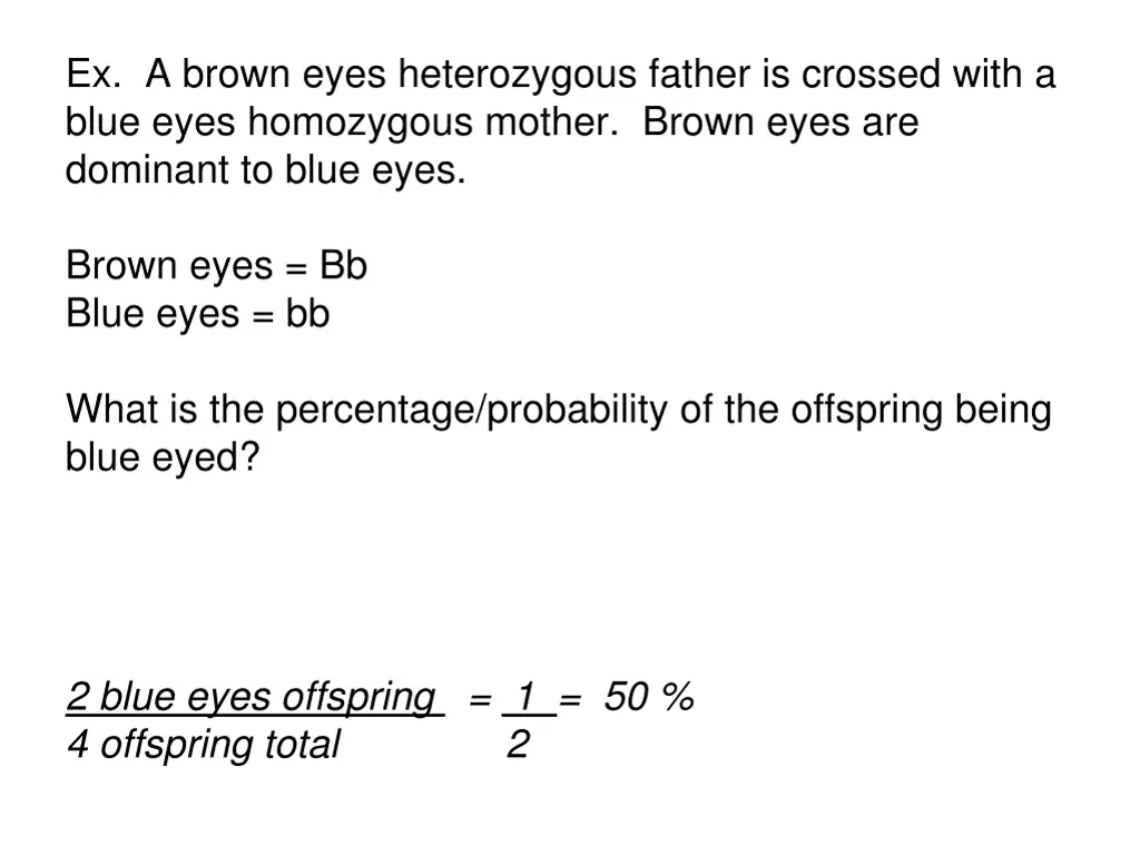 ex a brown eyes heterozygous father is crossed