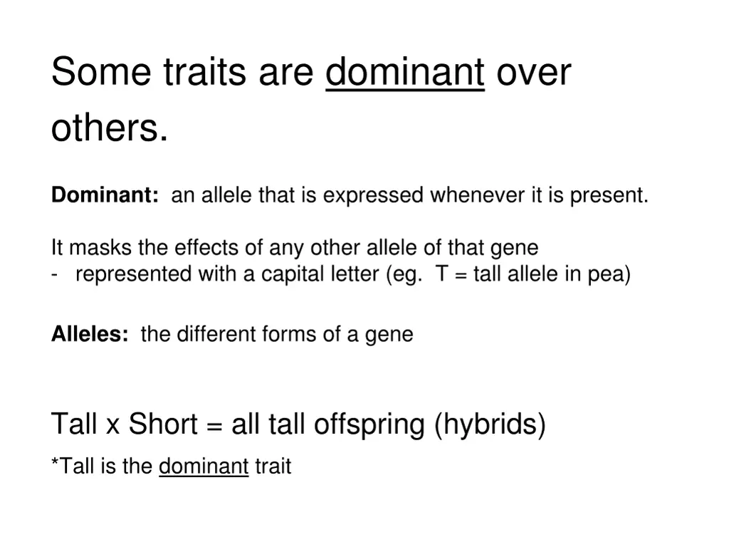 some traits are dominant over others