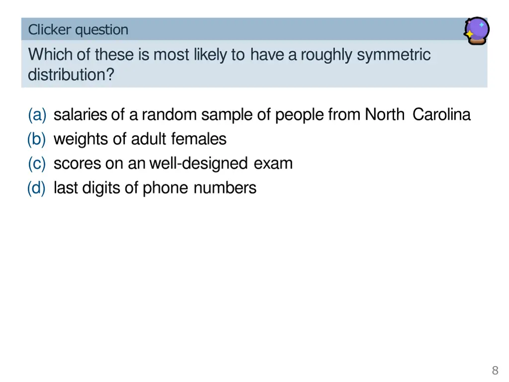 clicker question which of these is most likely
