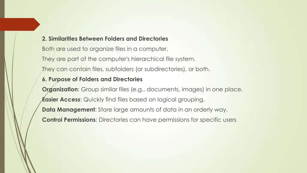 2 similarities between folders and directories