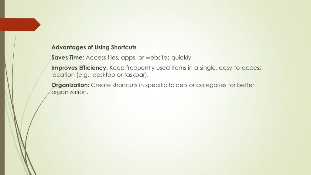 advantages of using shortcuts