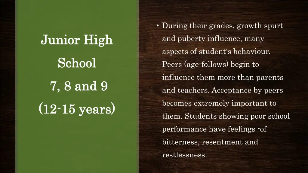 during their grades growth spurt and puberty