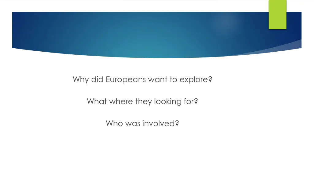 why did europeans want to explore