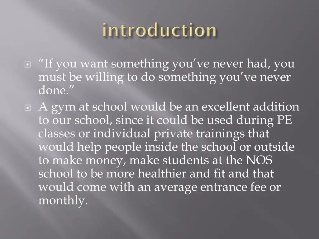 if you want something you ve never had you must