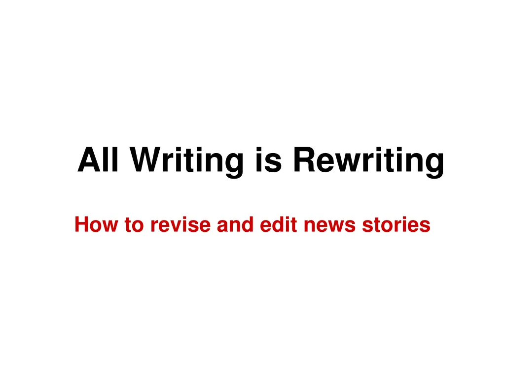 all writing is rewriting