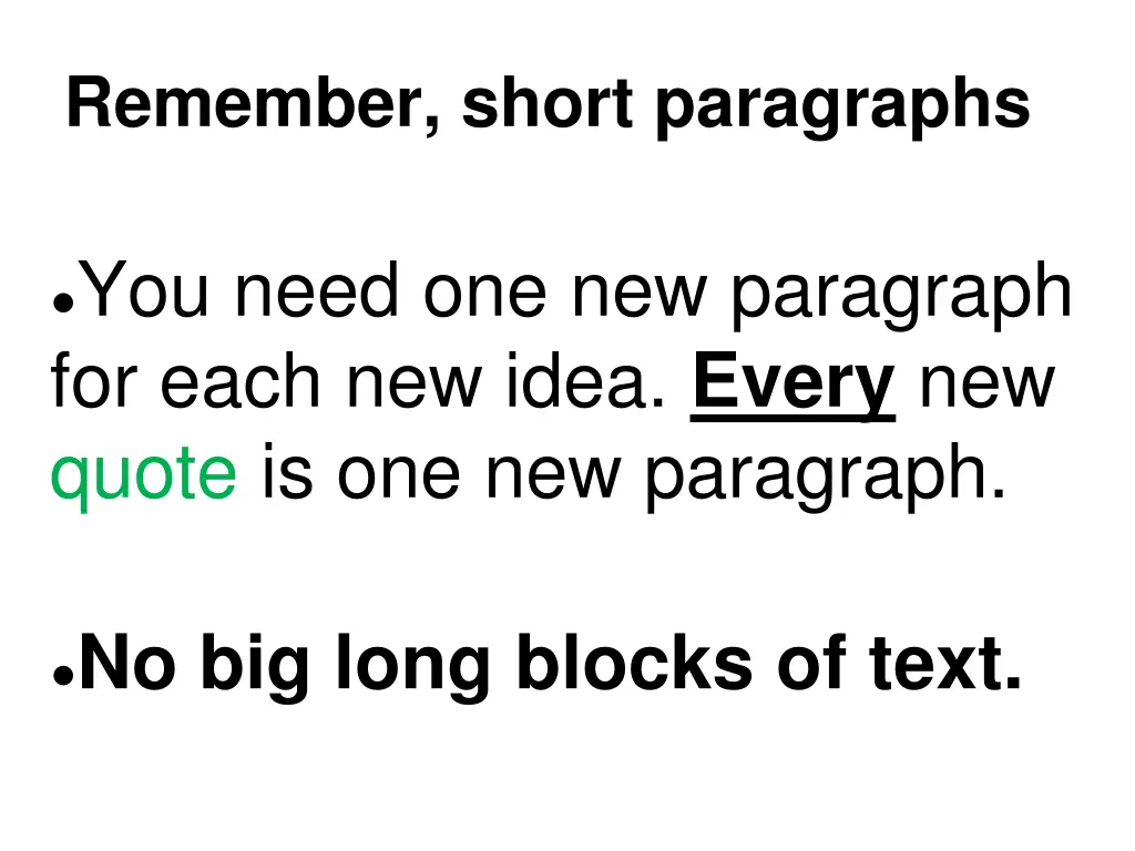 remember short paragraphs