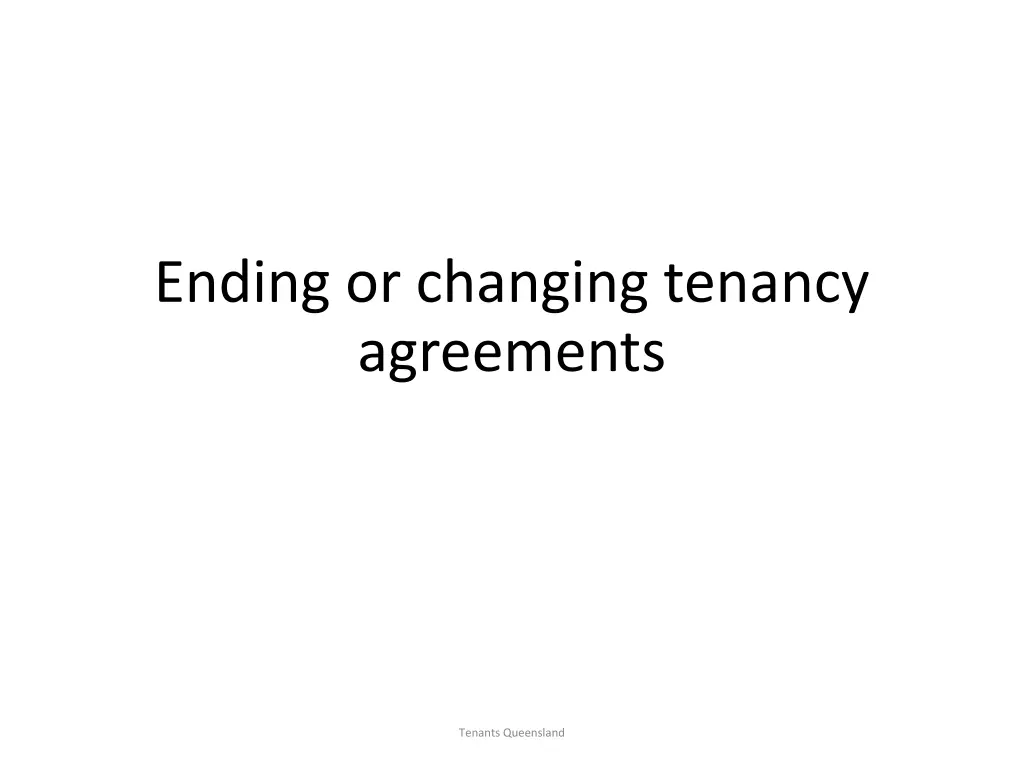 ending or changing tenancy agreements