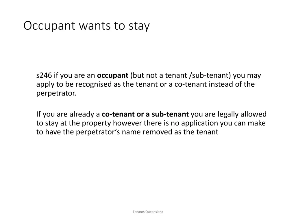 occupant wants to stay