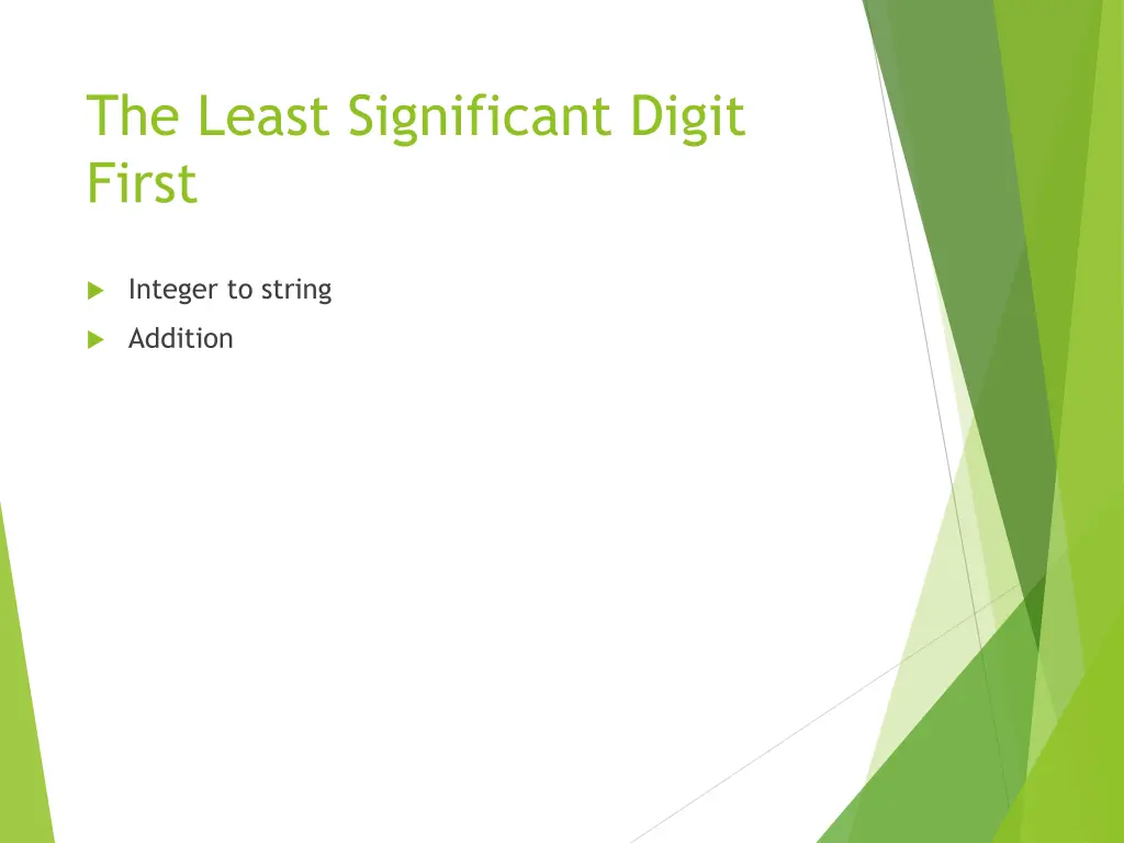 the least significant digit first