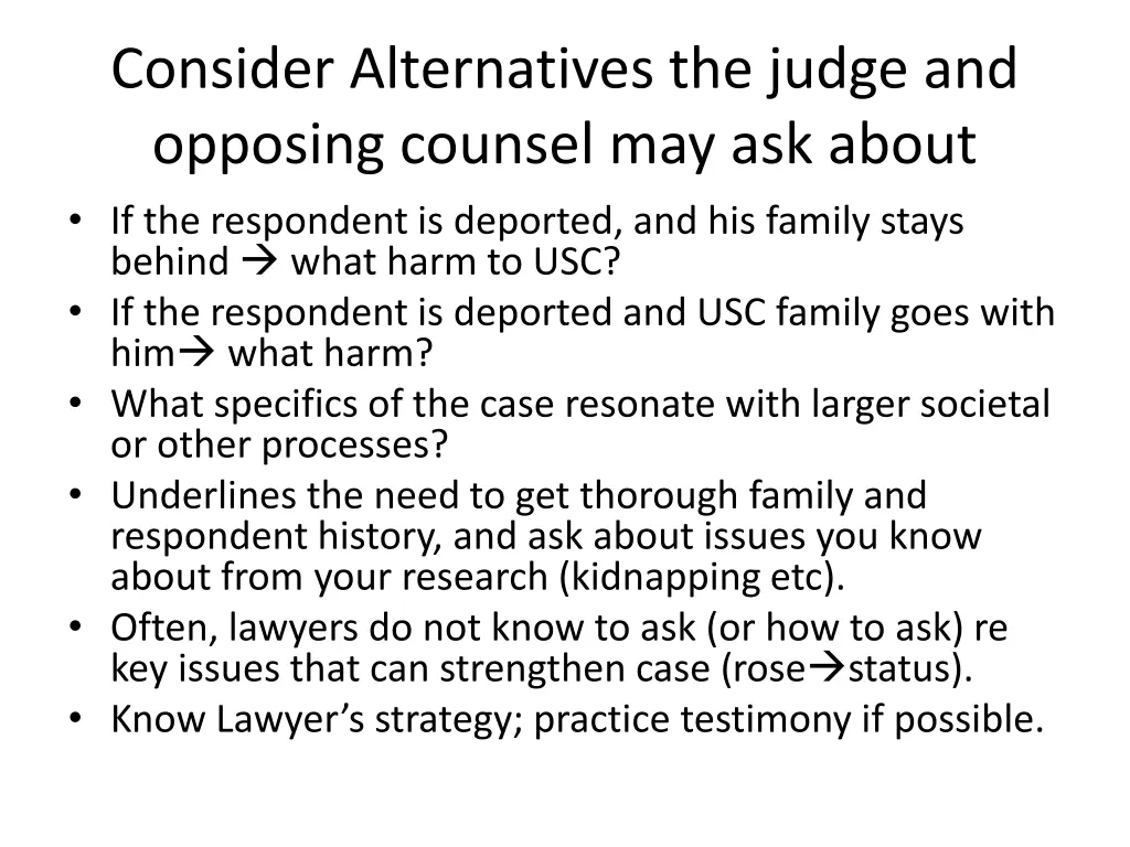 consider alternatives the judge and opposing