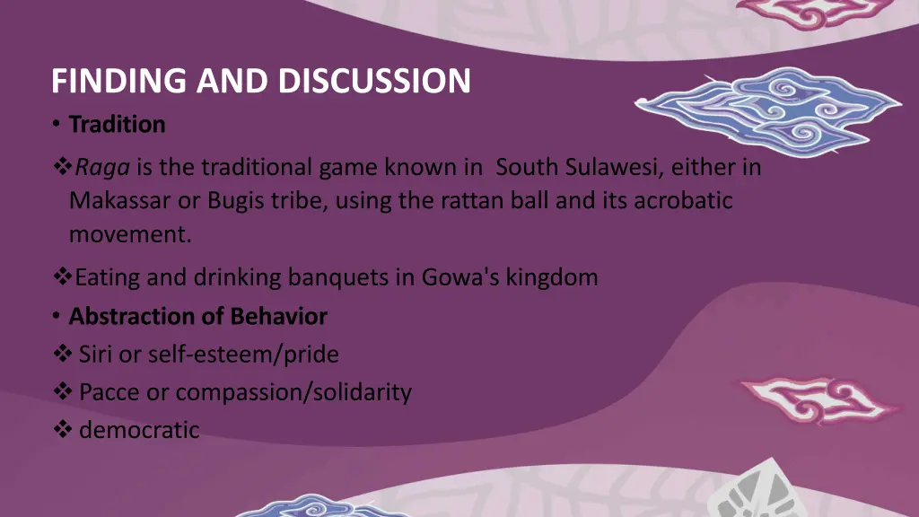 finding and discussion tradition raga