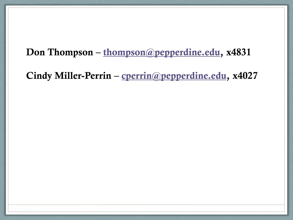 don thompson thompson@pepperdine edu x4831