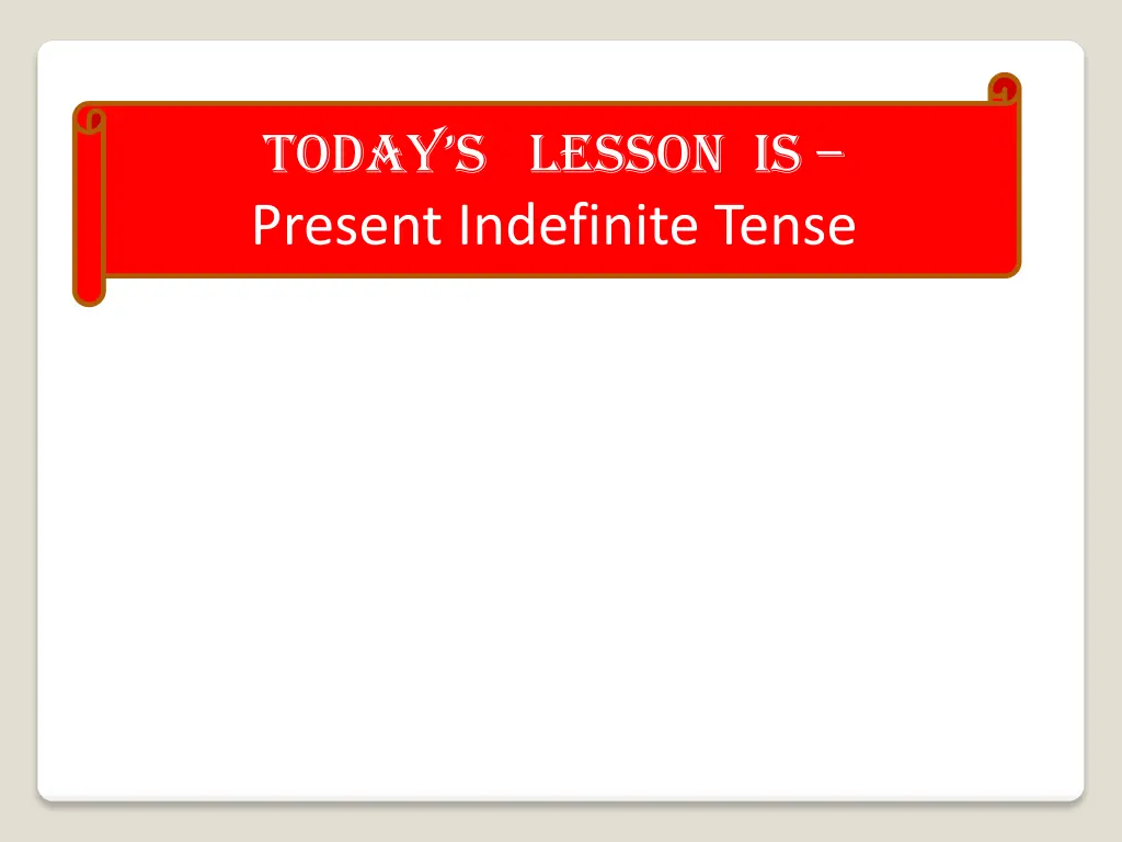 today s lesson is present indefinite tense