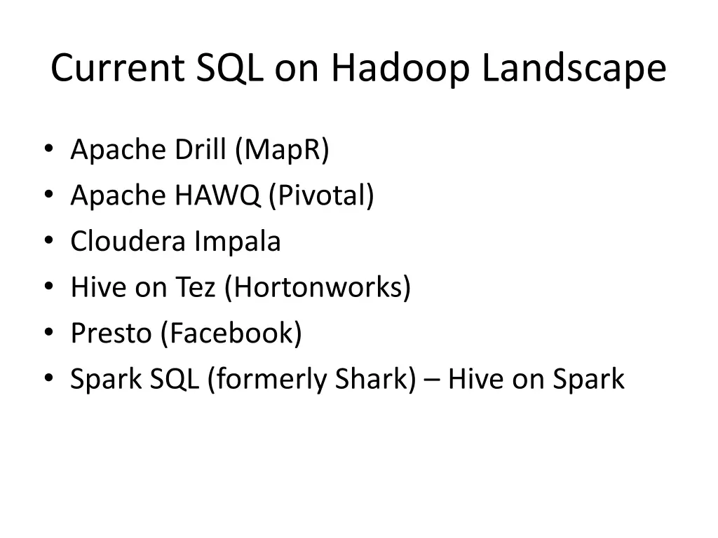 current sql on hadoop landscape