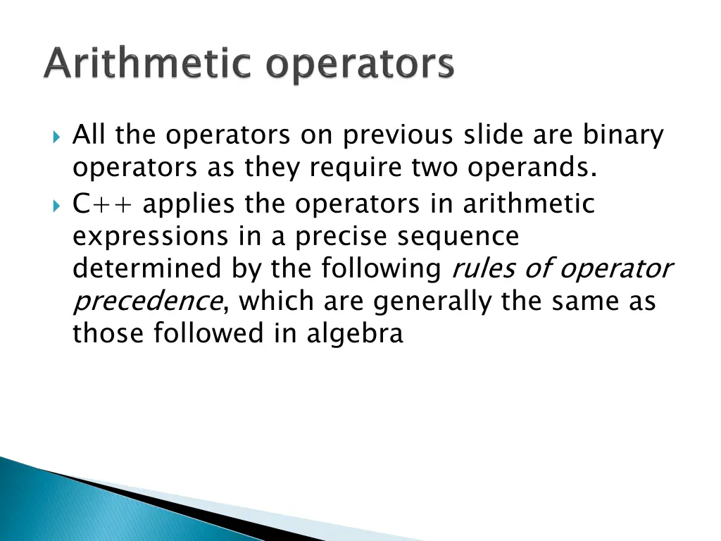 all the operators on previous slide are binary