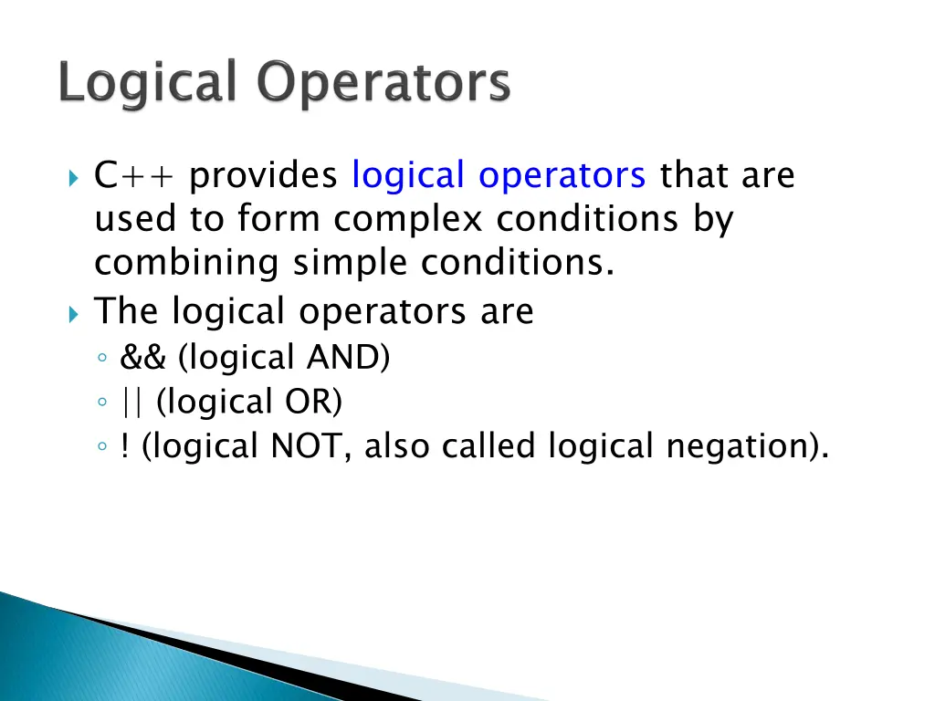 c provides logical operators that are used