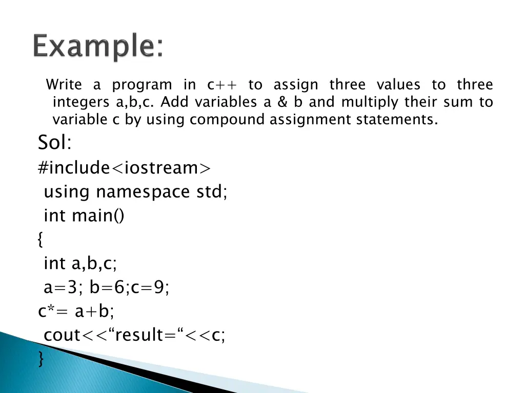 write a program in c to assign three values