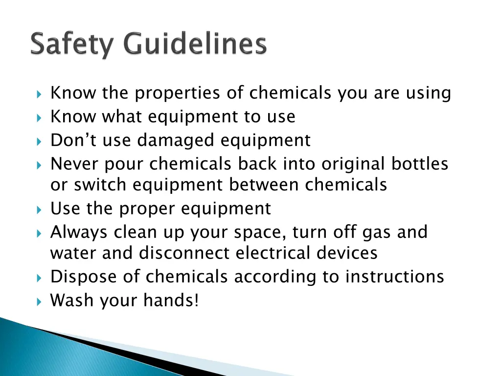 know the properties of chemicals you are using