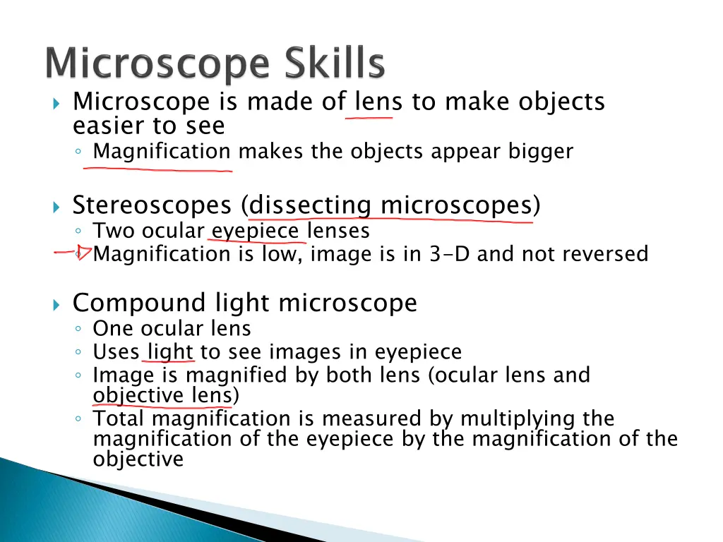 microscope is made of lens to make objects easier