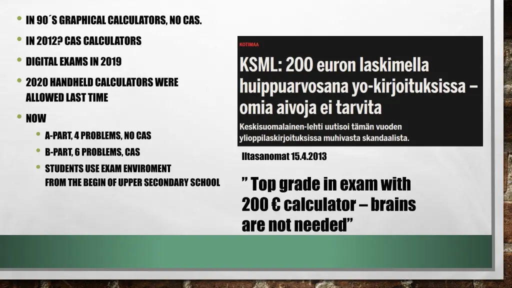 in 90 s graphicalcalculators no cas in 2012