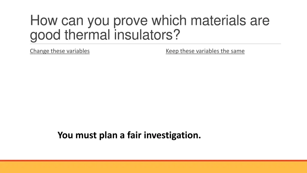 how can you prove which materials are good