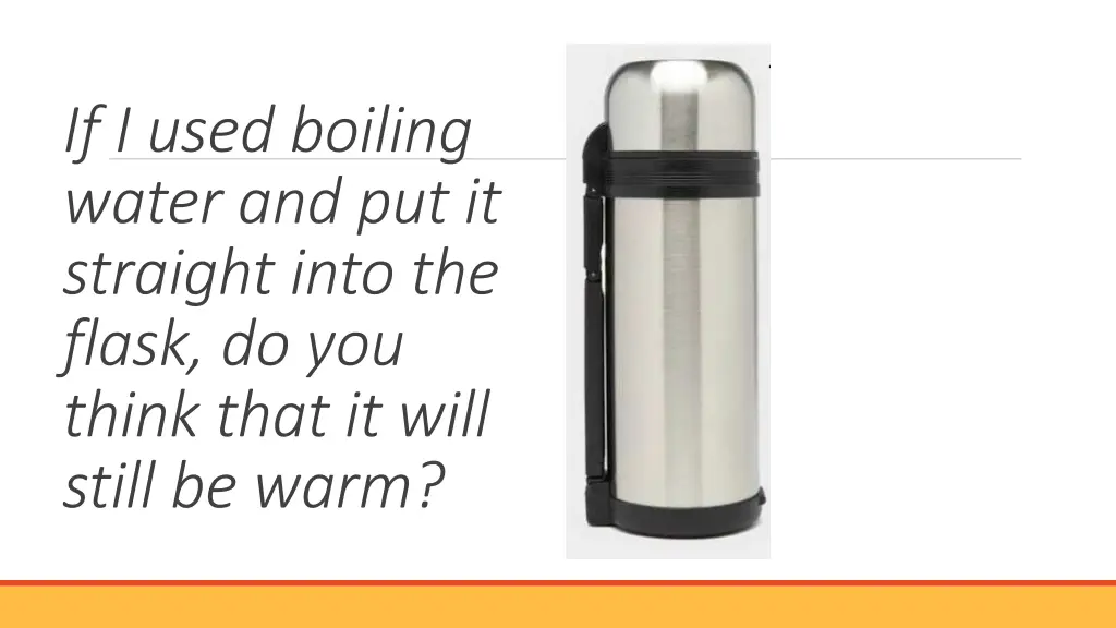 if i used boiling water and put it straight into