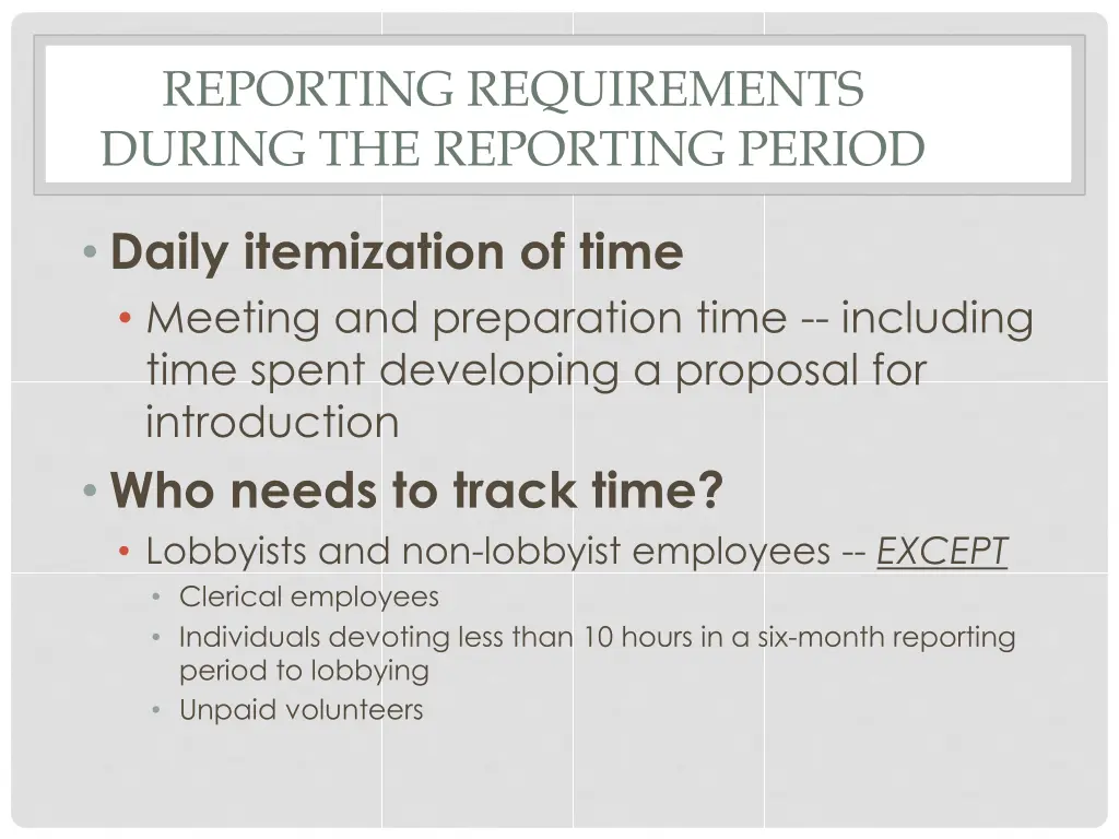 reporting requirements during the reporting period 1