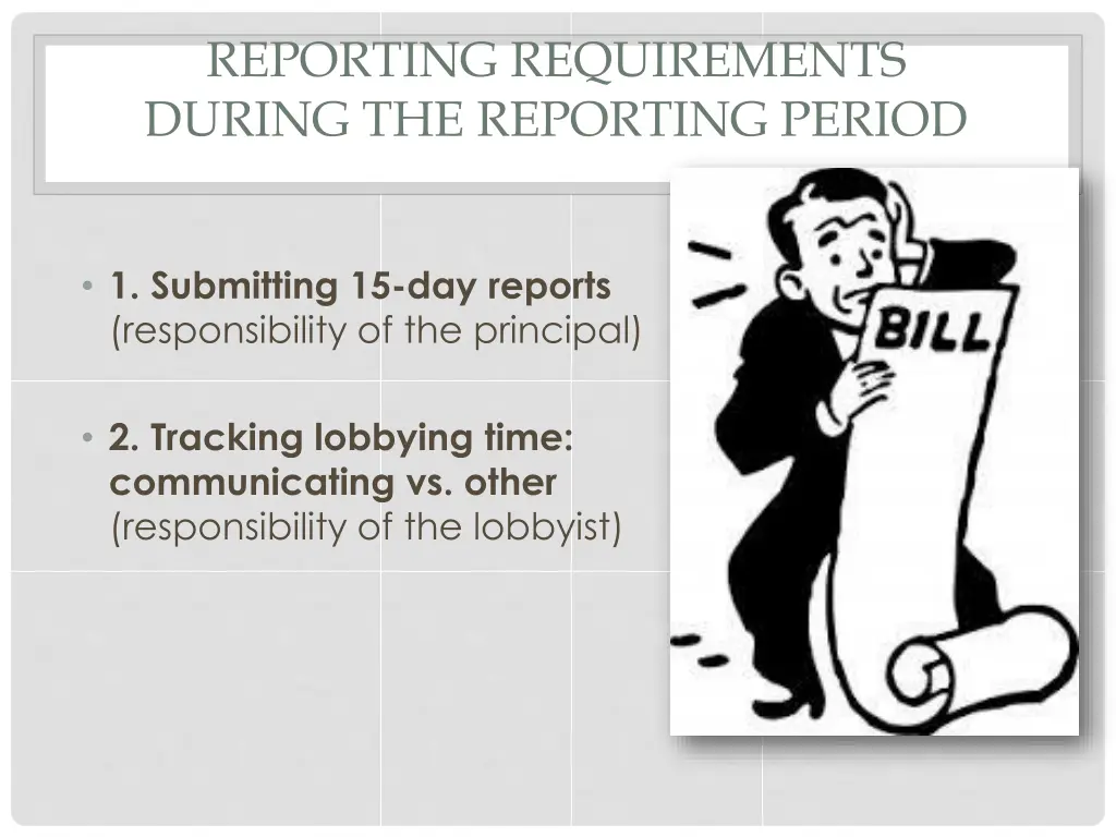 reporting requirements during the reporting period