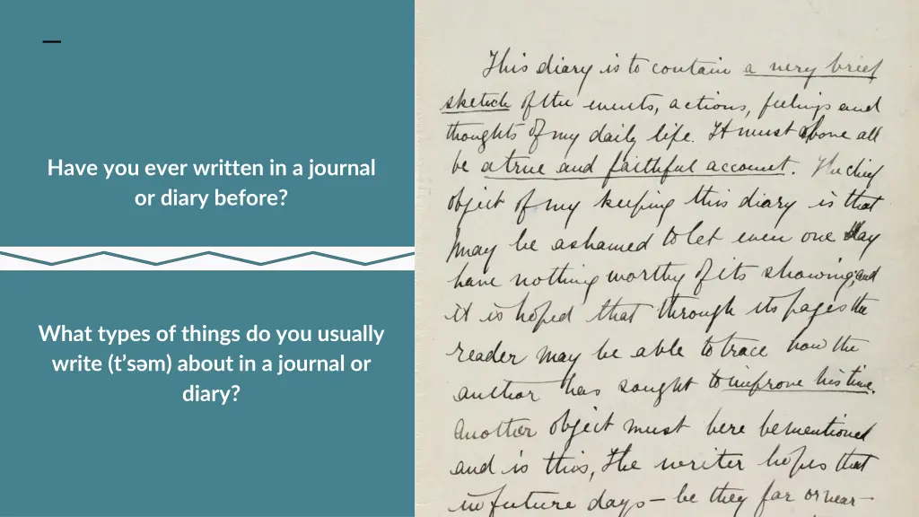 have you ever written in a journal or diary before