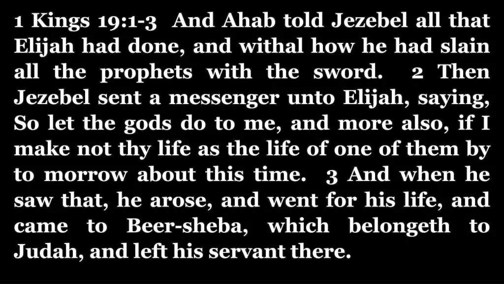 1 kings 19 1 3 and ahab told jezebel all that