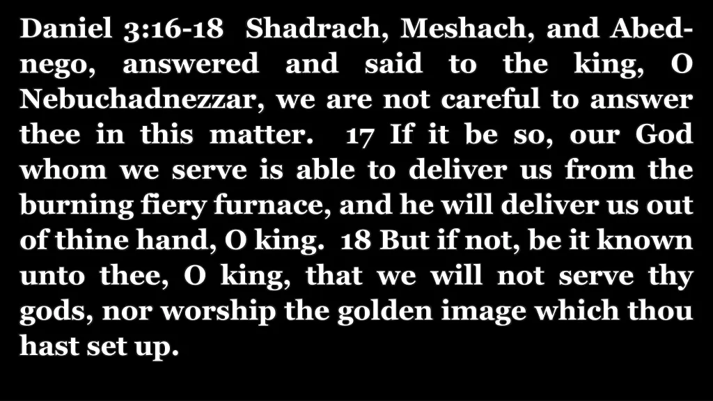 daniel 3 16 18 shadrach meshach and abed nego