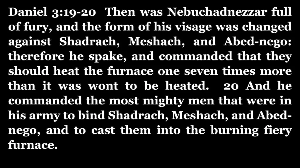 daniel 3 19 20 then was nebuchadnezzar full