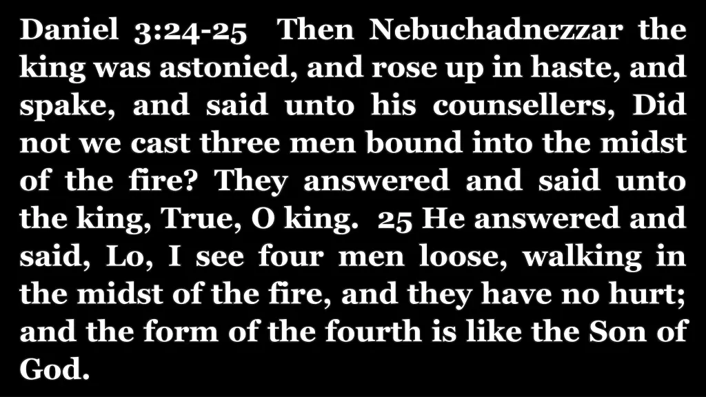 daniel 3 24 25 then nebuchadnezzar the king