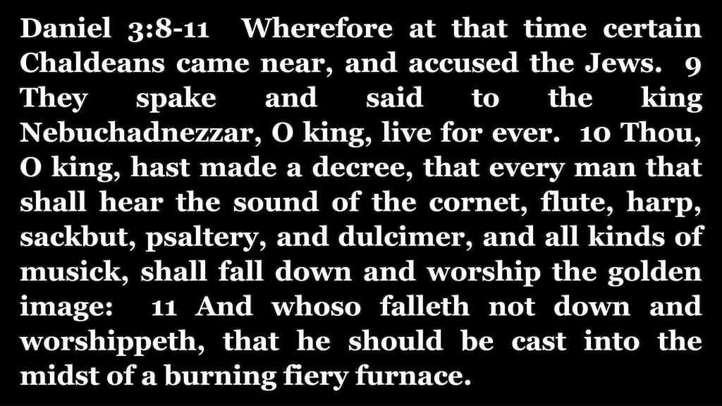 daniel 3 8 11 wherefore at that time certain