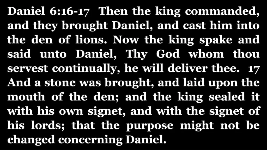 daniel 6 16 17 then the king commanded and they
