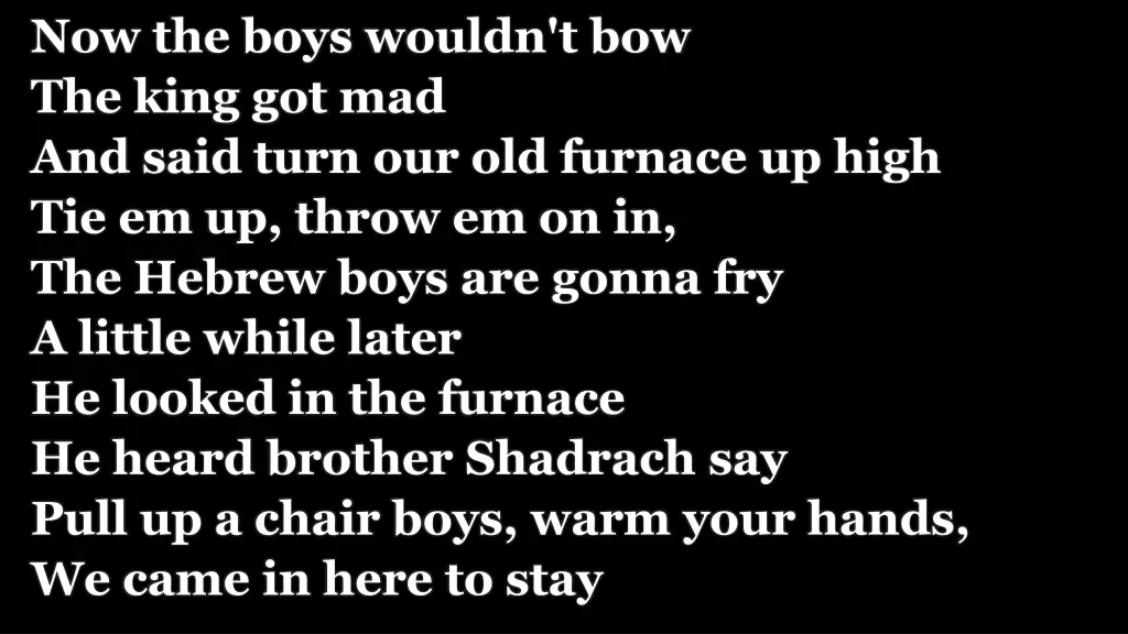 now the boys wouldn t bow the king