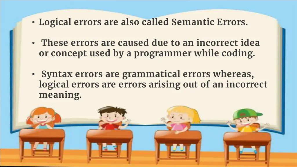 logical errors are also called semantic errors