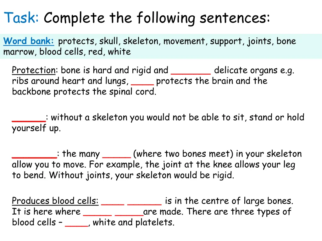 task complete the following sentences