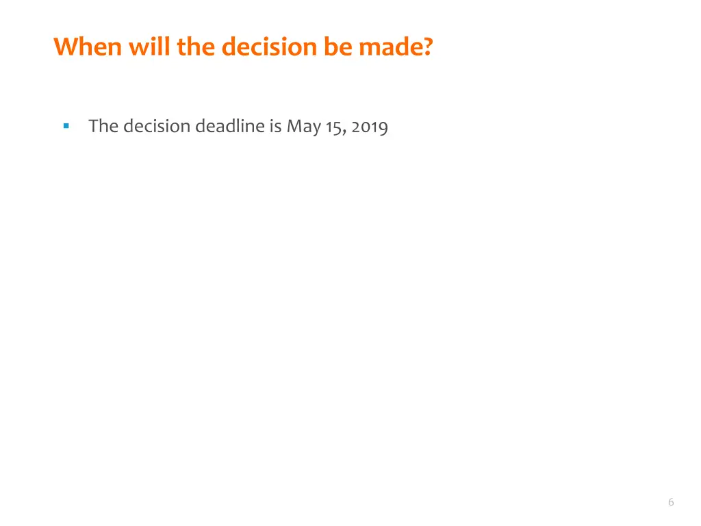 when will the decision be made