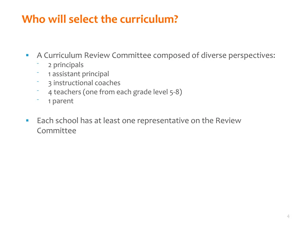who will select the curriculum
